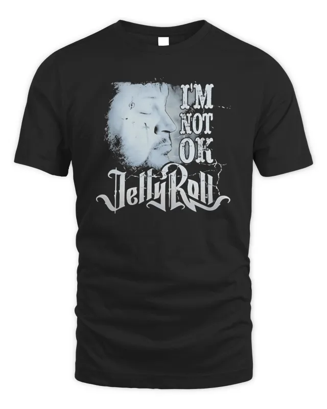 New I Am Not Okay Jelly Roll Shirt