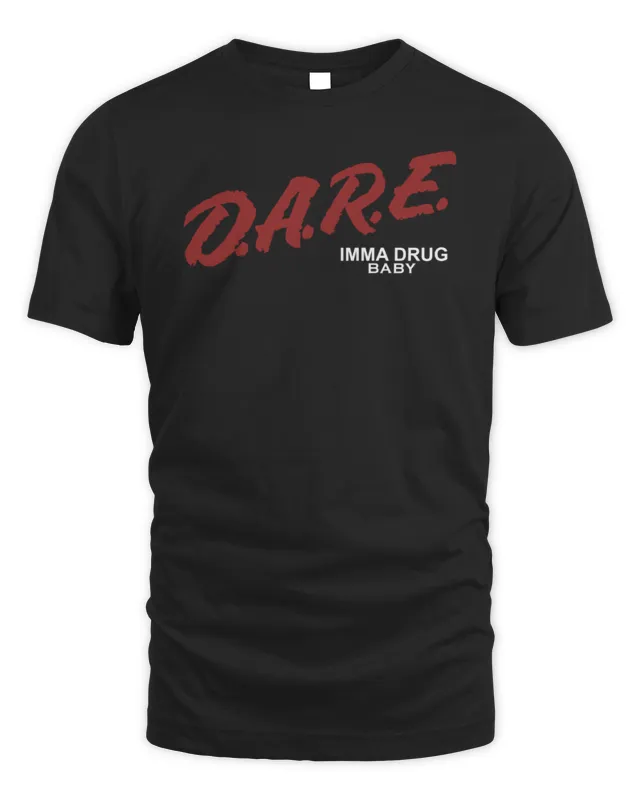 Fivio Foreign Merch Store Dare Imma Drug Baby T-Shirt