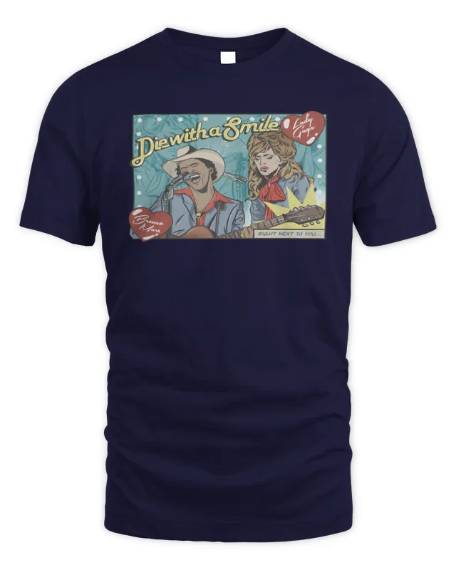 New Merch Lady Gaga And Bruno Mars We Will Die With A Smile T-Shirt