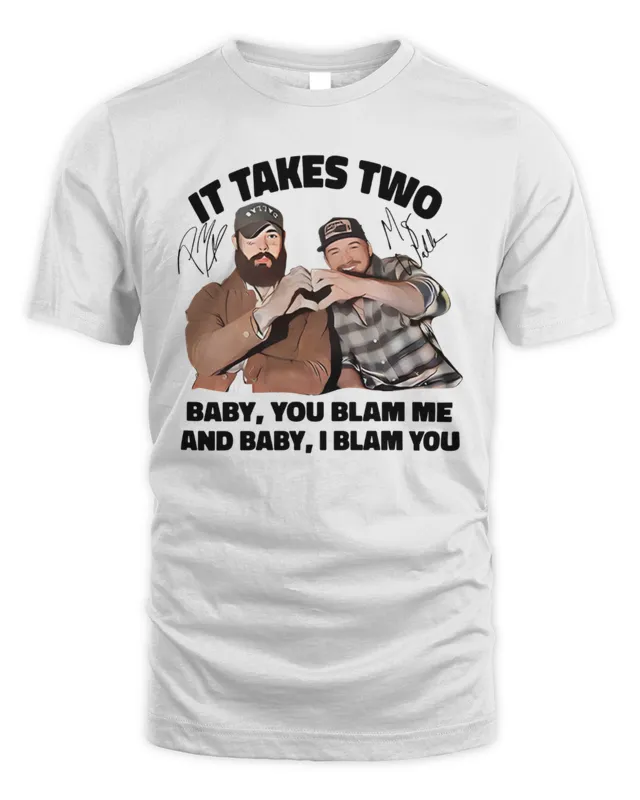 Official Morgan Wallen Merch Jelly Roll It Takes Two baby You Blame Me T-Shirt