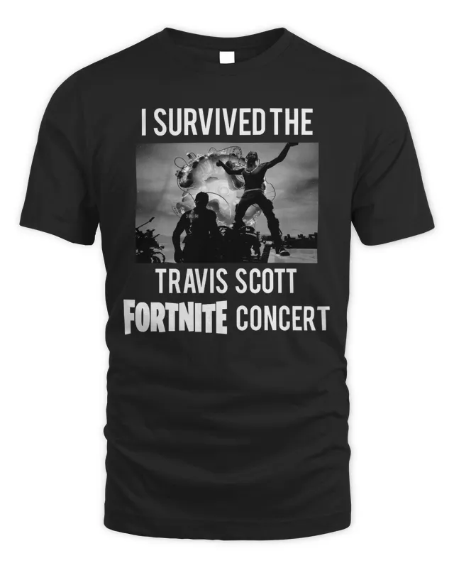 Funny Ahh Tees Merch I Survived The Travis Scott Fortnite Concert