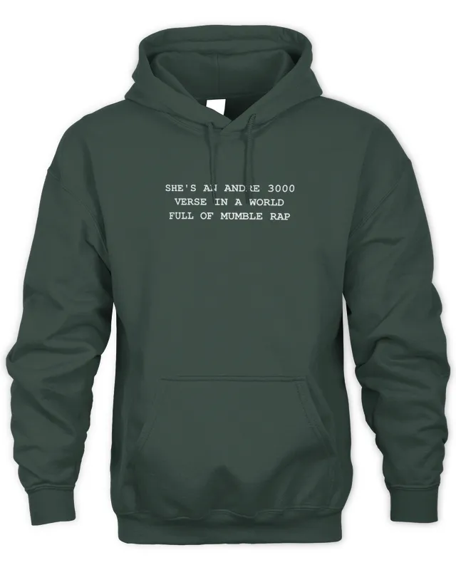 New Hoodie She An Andre 3000 Verse In A World Full Of Mumble Rap