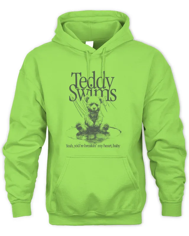 New Hoodie Teddy Swims Official Store Breakin’ My Heart