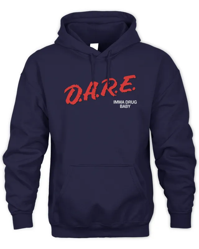 Hoodie Dare Imma Drug Baby Fivio Foreign