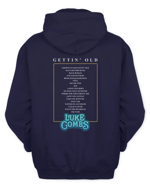 New Hoodie Luke Combs Merch Gettin Old