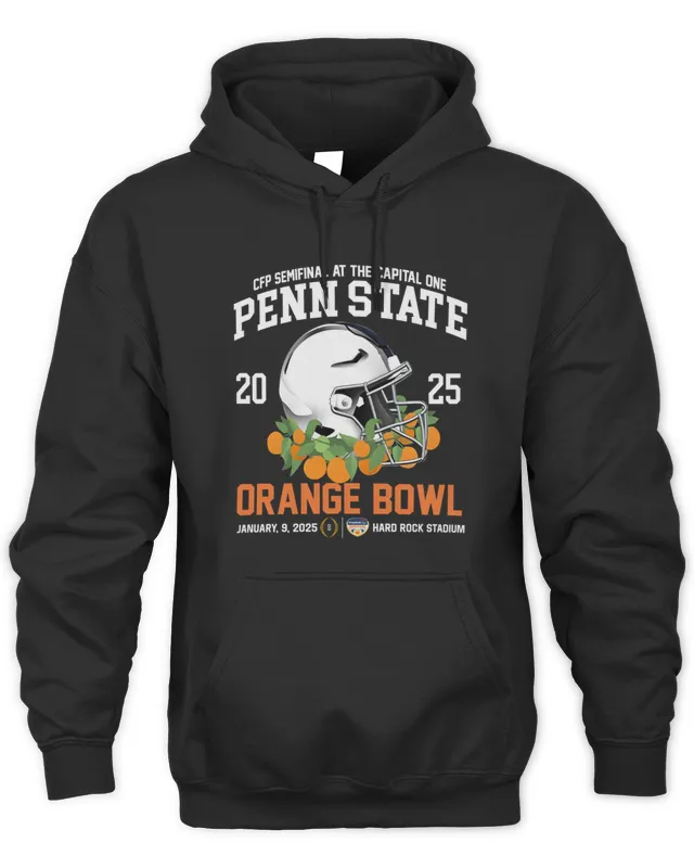 Hoodie Official Penn State 2025 CFP Semifinal At The Capital One Orange Bowl Jan 9 Tee