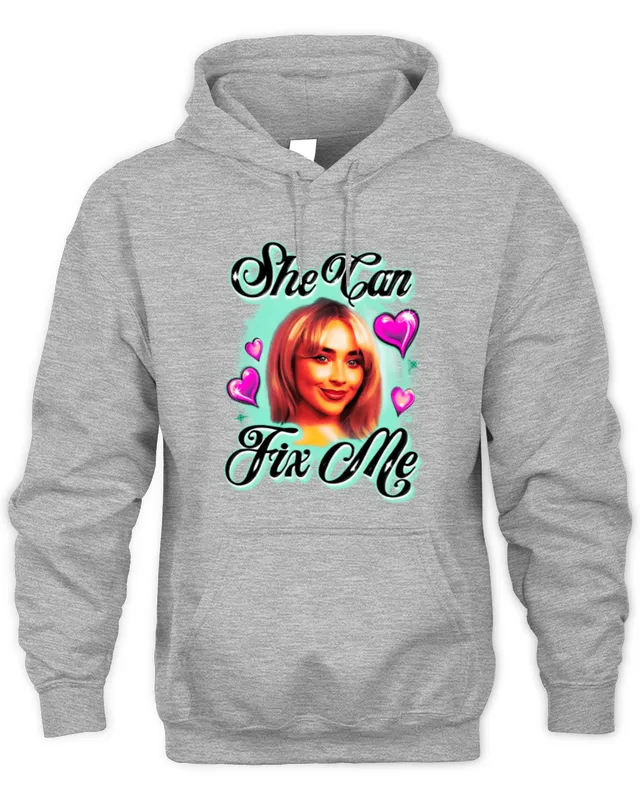 Hoodie She Can Fix Me Sabrina Carpenter 