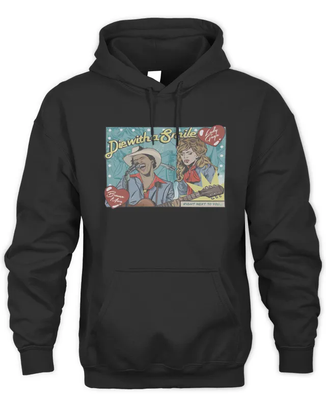 Hoodie Lady Gaga And Bruno Mars We Will Die With A Smile Clothing