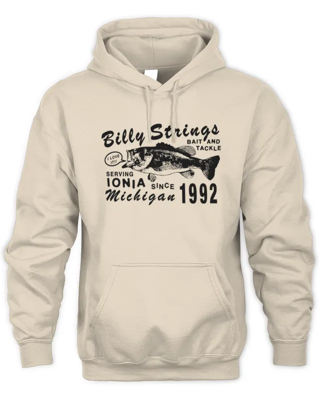 Hoodie Official Billy Strings Bait & Tackle Since 1992 Serving Ionia Michigan