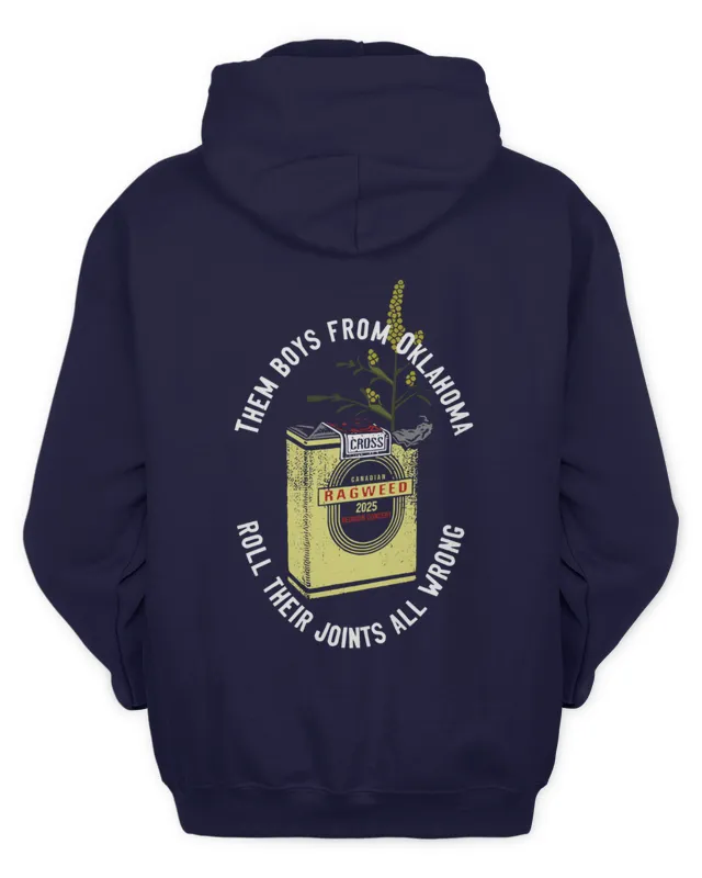 Hoodie Cross Canadian Ragweed Roll Their Joints All Wrong Hoodie