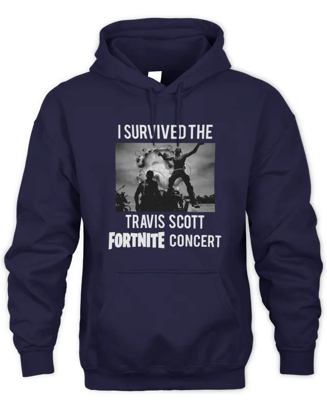 Hoodie Funny Ahh Tees Merch I Survived The Travis Scott Fortnite Concert