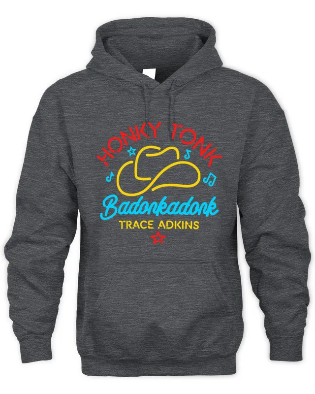 Hoodie Official Honky Tonk Badonkadonk Trace Adkins 
