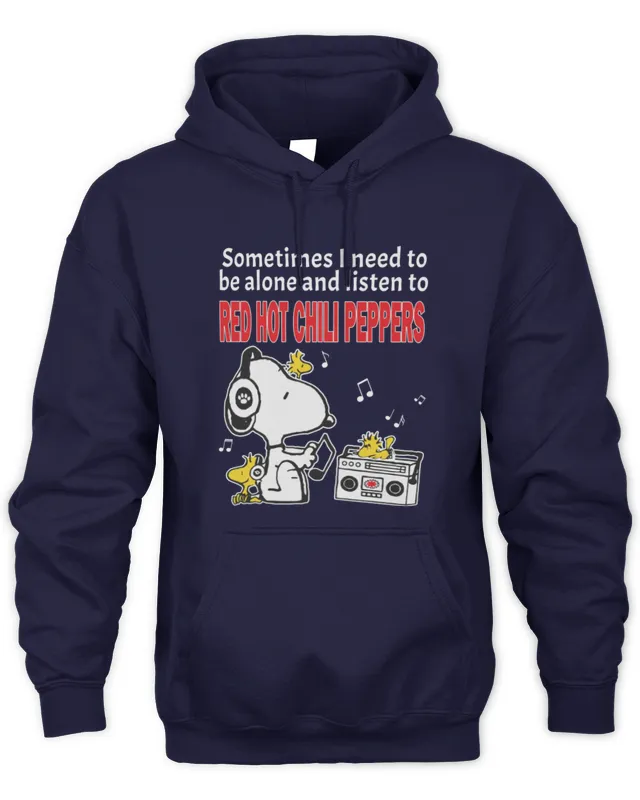 Hoodie Snoopy And Woodstock Sometimes I Need To Be Alone And Listen To Red Hot Chili Peppers Hoodie
