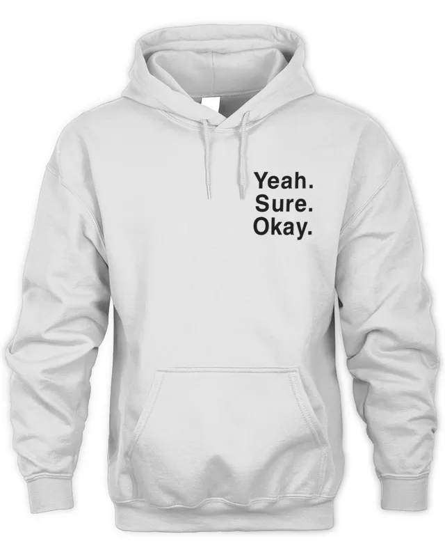 Kelsea Ballerini Official Store Yeah. Sure. Okay Hoodie Hoodie
