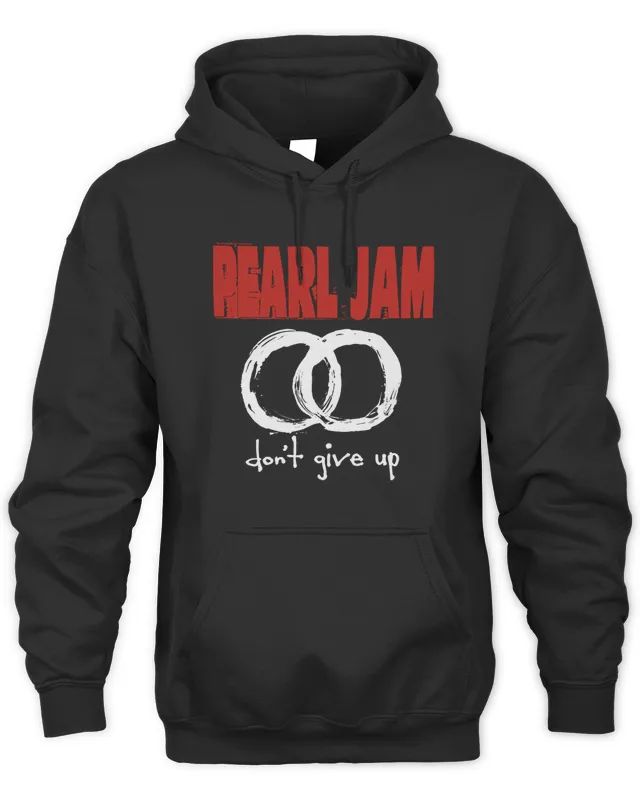 Pearl Jam Merch Don Give Up Hoodie