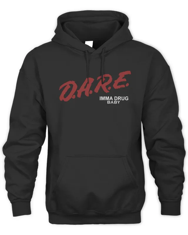 Fivio Foreign Merch Store Dare Imma Drug Baby Hoodie Hoodie