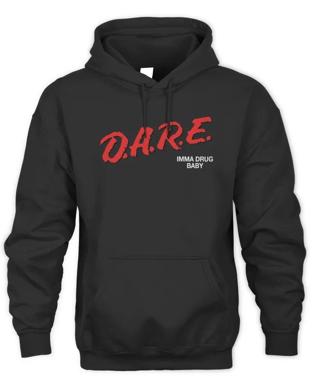 Dare Imma Drug Baby Fivio Foreign Hoodie