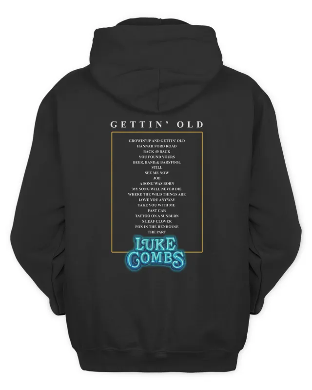 Luke Combs Merch Gettin Old Hoodie