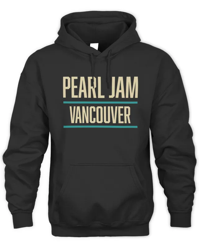 New Pearl Jam Merch Vancouver May 4 Tour Hoodie