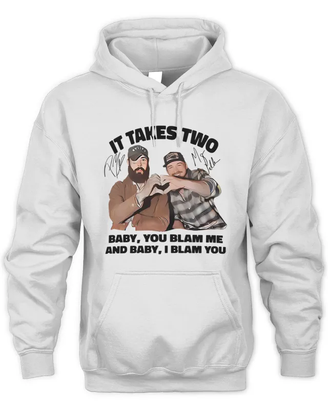 Official Morgan Wallen Merch Jelly Roll It Takes Two baby You Blame Me Hoodie Hoodie
