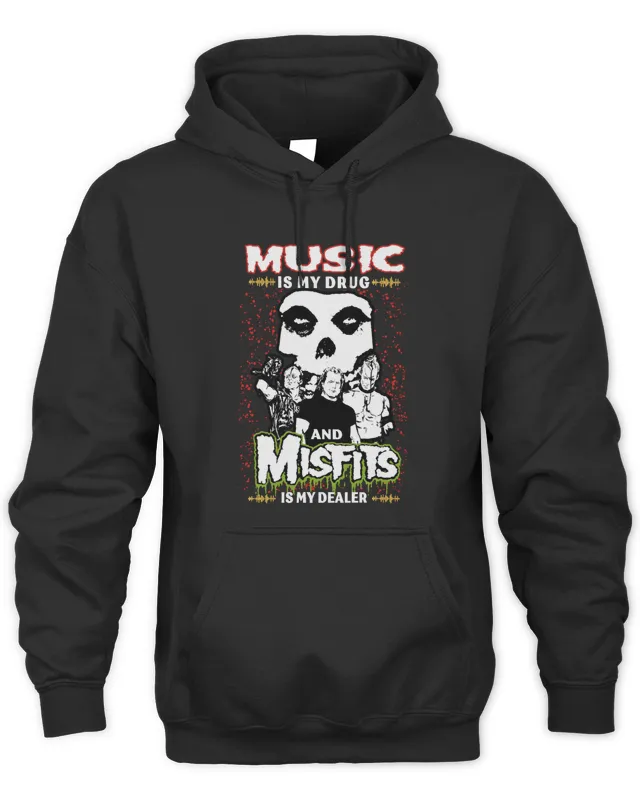 Misfits Music Is My Drug And Misfits Is My Dealer Black Version Hoodie