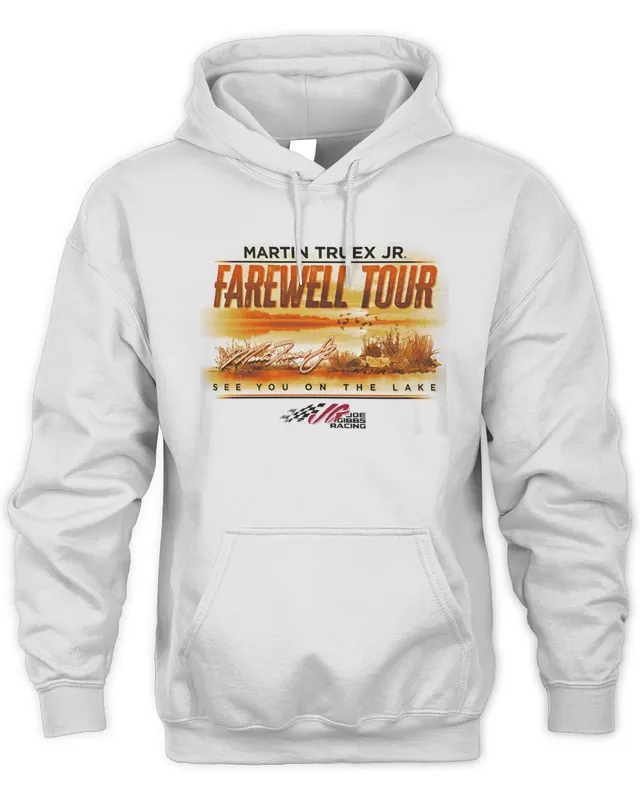 Martin Truex Jr Farewell Tour See You On The Lake Hoodie