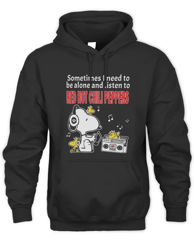 New Official Snoopy And Woodstock Sometimes I Need To Be Alone And Listen To Red Hot Chili Peppers Hoodie