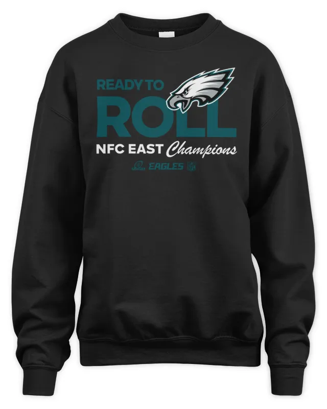 New Eagles Merch NFC East Champions Ready To Roll Sweatshirt