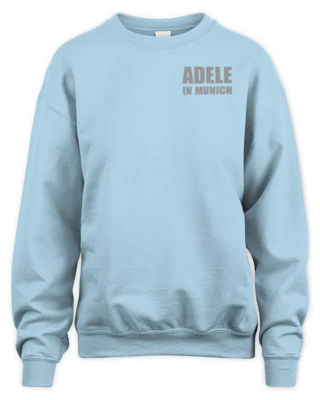 New Adele In Munich Adele Merch Sweatshirt