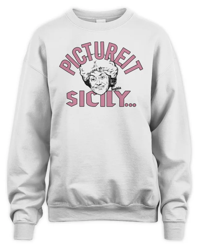 Picture It The Golden Girls Homage Sweatshirt