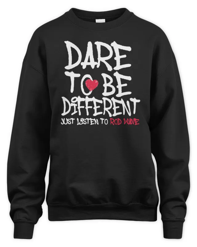 Official Rod Wave Merch Dare to be Different Sweatshirt