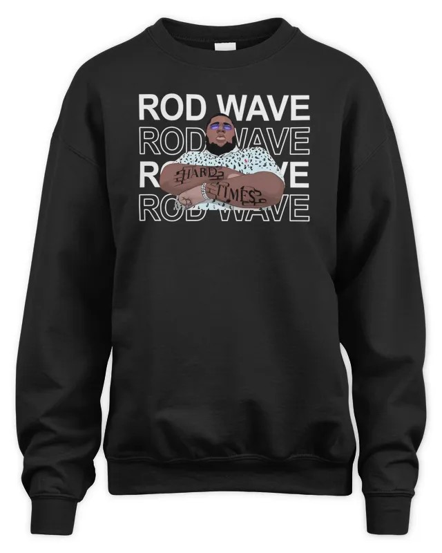 Rod Wave Merch Hard Time Sweatshirt