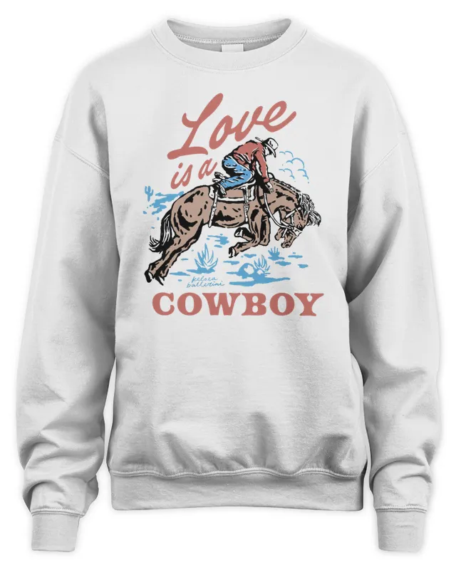 New Kelsea Ballerini Store Love Is A Cowboy Sweatshirt