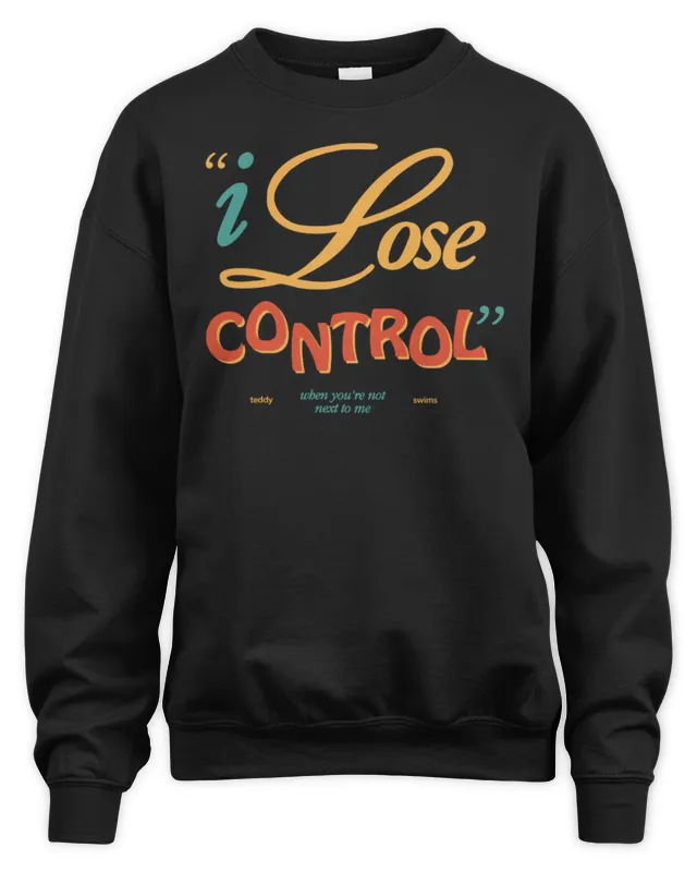 Teddy Swims Official Store Lose Control Sweatshirt
