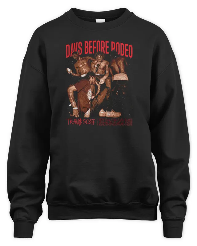 Travis Scott Days Before Rodeo Merch Sweatshirt