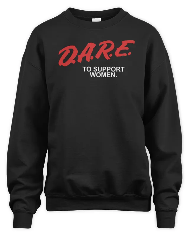 New Official Crooked Media Store Dare To Support Women Sweatshirt