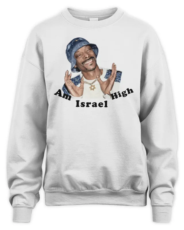 New Am Israel High Snoop Dogg Sweatshirt