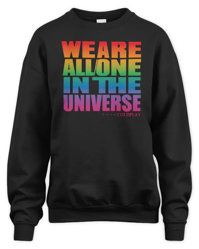 New Coldplay World Tour Merch We Are All One In The Universe Sweatshirt