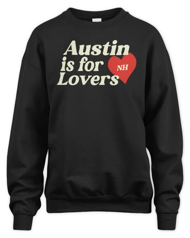 New Niall Horan Tour Merch Austin Is For Lovers Sweatshirt