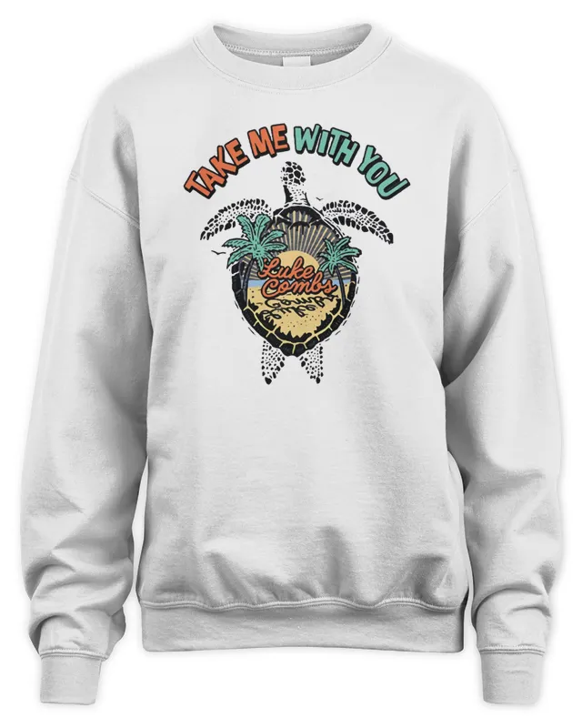 New Luke Combs Merch Take Me With You Sweatshirt