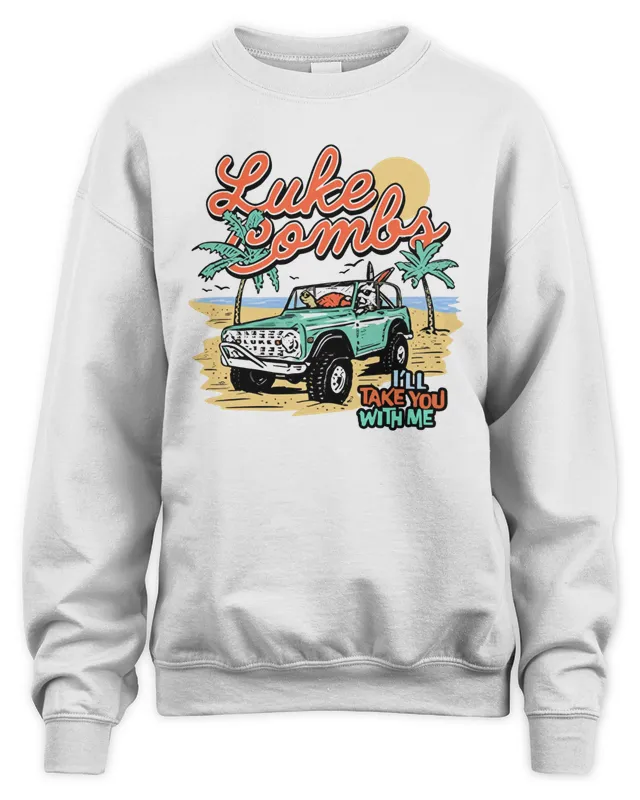 New Luke Combs Nicole Merch Take You With Me Sweatshirt