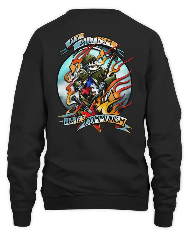 New Unsubscribe Podcast Merch My Autism Hates Communism Sweatshirt