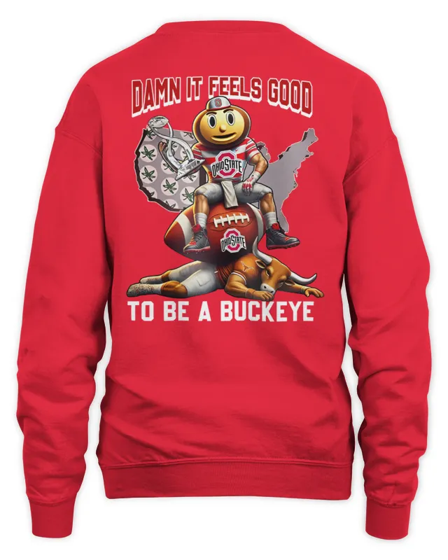 New Ohio State Buckeyes Victory Texas Longhorns Cotton Bowl Champions 2025 Mascot Damn It Feels Good Logo Sweatshirt