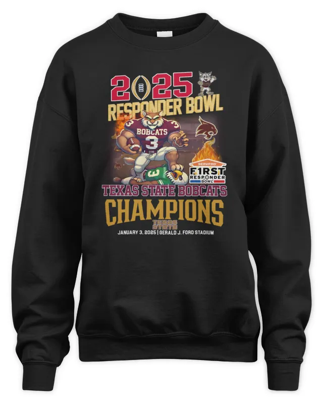 New Texas State Bobcats Responder Bowl Champions 2025 Mascot Sweatshirt
