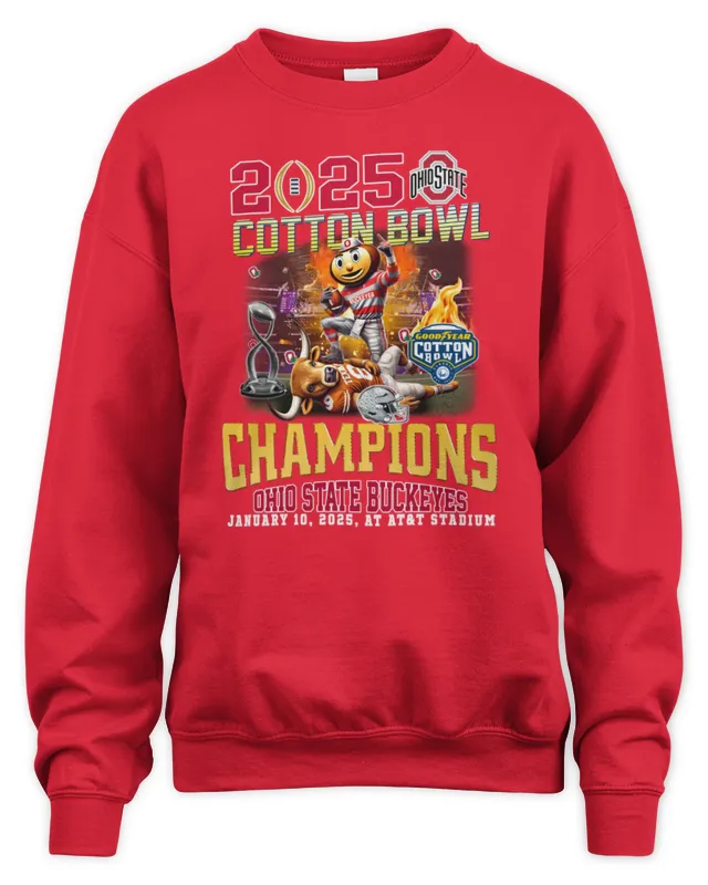 New Ohio State Beat Texas 2025 Cotton Bowl Champions Ohio State Jan 10 At AT&T Stadium Sweatshirt
