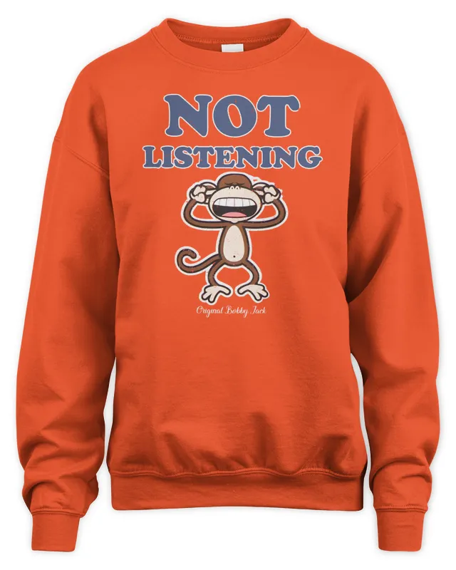 New Bobby Jack Merch Store Not Listening Monkey Original Bobby Jack Sweatshirt