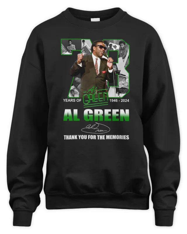 New 78 Years Of 1946- Al Green Thank You For The Memories Sweatshirt
