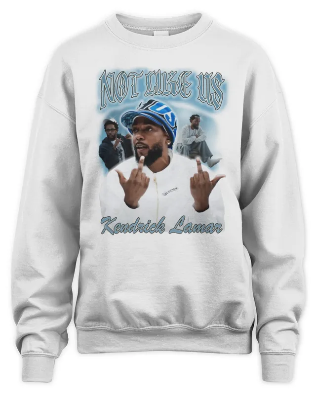 Kendrick Lamar Not Like Us Sweatshirt