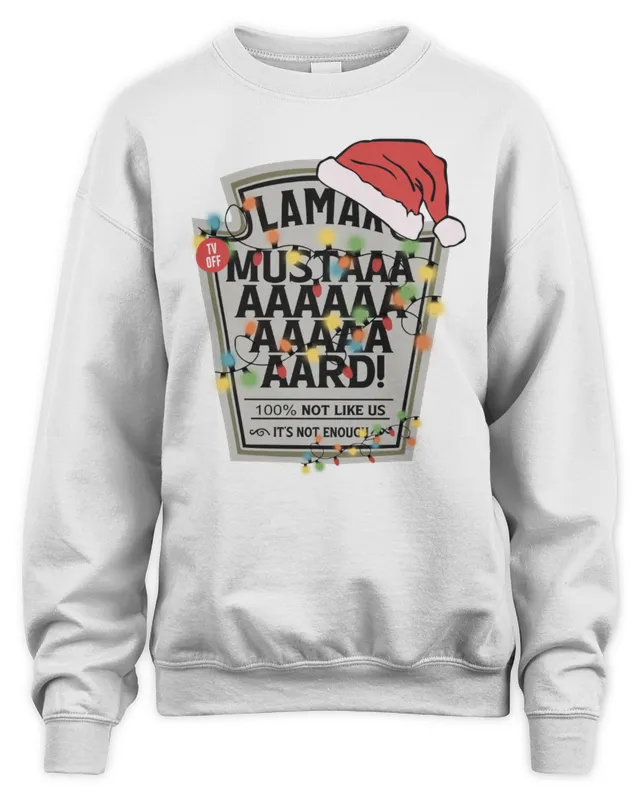 New Kendrick Lamar All I Want Is Mustard Christmas Sweatshirt