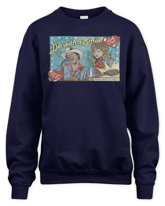 New Merch Lady Gaga And Bruno Mars We Will Die With A Smile Sweatshirt